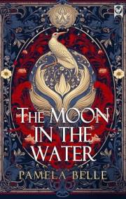 THE MOON IN THE WATER a sweeping historical saga of love, loyalty, and rebellion (The Heron Quartet Book 1)