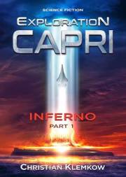 Exploration Capri: Part 1 Inferno (Science Fiction Odyssey) (Exploration Capri - English version)