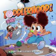 ToddlerHood!: A Beware of Toddler Collection