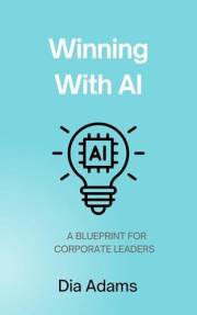 Winning With AI: A Blueprint for Corporate Leaders