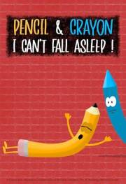 I Can’t Fall Asleep!: A Funny and Interactive Children’s Book for Early Readers, Pre-K, Kindergarten and Grade 1 (Pencil & Cr