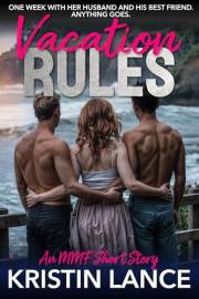 Vacation Rules: A Husband and His Best Friend MMF Story (Husband’s Best Friend)