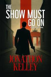 The Show Must Go On (Robert Dart Thrillers Book 1)