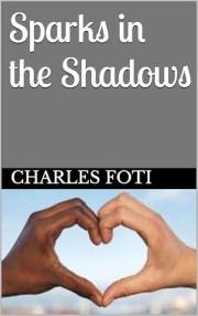 Sparks in the Shadows