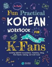 K-Talk Fun Practical Korean Workbook for K-Fans K-Talk Fun Practical Korean Workbook for K-Fans