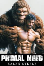 Primal Need: Gay Monster Romance (MM Erotica Short Story) (Wild Encounters Book 5)