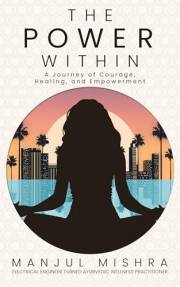 The Power Within: A Journey of Courage, Healing, and Empowerment
