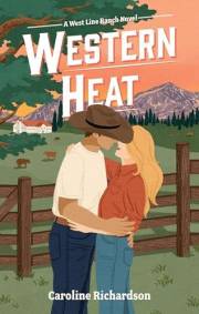 Western Heat: A Spicy He-Falls-First Romance (West Line Ranch Book 1)