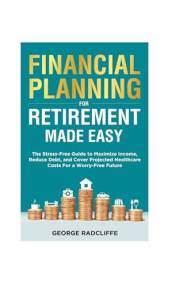 Financial Planning for Retirement Made Easy
