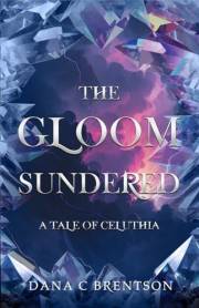 The Gloom Sundered: A Tale of Celuthia