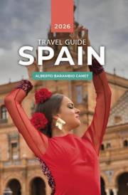SPAIN TRAVEL GUIDE: 245 Pages of Inspiration and Ideas for Your Trip