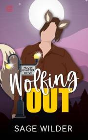 Wolfing Out (Moody Monster Drive Book 1)
