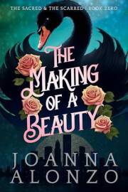 The Making of a Beauty (The Sacred & the Scarred Book 1)