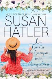 La Casita de Campo más Acogedora (Bahía de la Luna Azul nº 4) (Spanish Edition)