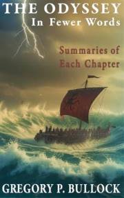The ODYSSEY in Fewer Words: Summaries of Each Chapter
