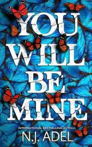 You Will Be Mine: A Dark Stalker Romance Thriller (The Storyteller's Bodyguard Book 1)