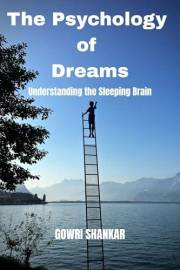The Psychology of Dreams: Understanding the Sleeping Brain (Detective Vikram Investigations & Mind Mastery books)