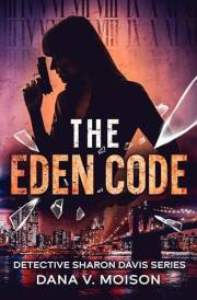 The Eden Code: An International Espionage Thriller (Detective Sharon Davis Book 3)