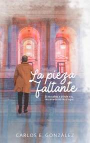 La pieza faltante: Una novela de autoconocimiento y crecimiento interior (El lenguaje de las piezas nº 1) (Spanish Edition)