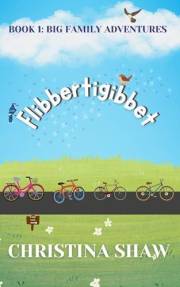 Flibbertigibbet (Big Family Adventures Book 1)