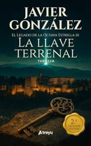 La llave terrenal: (Thriller) (El Legado de la Octava Estrella nº 3) (Spanish Edition)