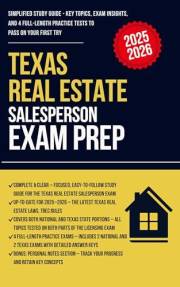 Texas Real Estate Salesperson License Exam Prep: Simplified Study Guide and Workbook with 4 Full-Length Practice Tests, Prove