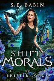 Shift of Morals (Shifter Lords Book 2)