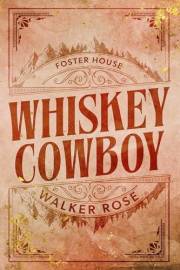 Whiskey Cowboy (Foster House)