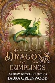 Dragons & Dumplings: A Falhaven Castle Prequel
