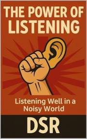 The Power of Listening: Why Being Quiet Is the Smartest Thing in the Room (The Quiet Power Series)
