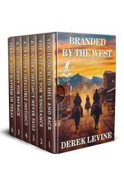 Branded by the West: A Historical Western Adventure Collection (Love and Valor on the Frontier)