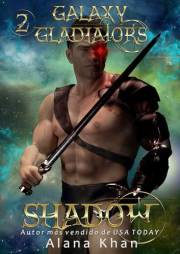 Shadow (Gladiadores de la Galaxia. nº 2) (Spanish Edition)