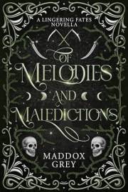 Of Melodies and Maledictions: A Romantasy Standalone (Lingering Fates)