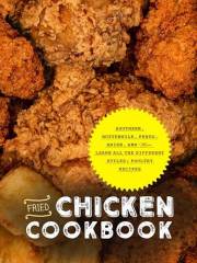 Fried Chicken Cookbook: Southern, Buttermilk, Pesto, Amish, and More; Learn All the Different Styles; Poultry Recipes (Fried