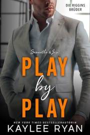 Play by Play: Samantha & Jase: Ein heißer Wettlauf um Liebe und Leidenschaft. (Die Riggins Brüder) (German Edition)