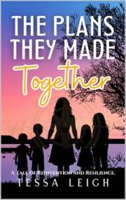 The Plans They Made Together