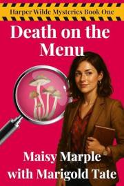 Death on the Menu: A Travel Food Blogger Cozy Mystery Series (Harper Wilde Mystery Series Book 1)