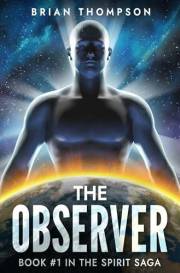 The Observer: Book #1 in the Spirit Saga