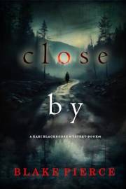 Close By (A Kari Blackhorse Suspense Thriller—Book One)