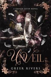 Unveil: A Dark Ballet Retelling (Frayed Satin Series)
