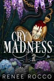 Cry Madness: Dark Academia Alice in Wonderland Retelling