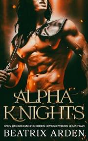 Alpha Knights: Spicy Omegaverse Forbidden Love Slowburn Romantasy