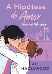A hipótese do amor: Novo Capítulo Extra (Portuguese Edition)