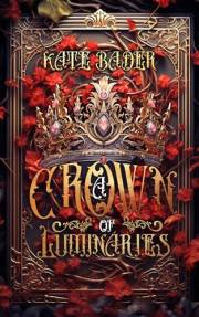 A Crown of Luminaries (The Crowns Duology Book 1)