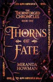 Thorns of Fate: The Thornforged Chronicles
