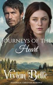 Journeys of the Heart: A Historical Christian Romance