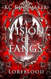A Vision of Fangs 1: Loreblood