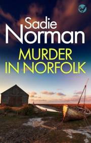 MURDER IN NORFOLK a gripping British Crime Mystery (Detective Anna McArthur Book 1)