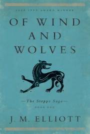 Of Wind and Wolves (The Steppe Saga Book 1)