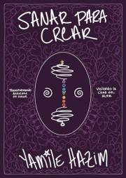 Sanar para Crear : Transformando ansiedad en amor (Spanish Edition)